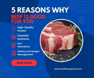 5 reasons why beef healthy for you